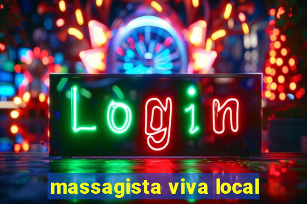 massagista viva local